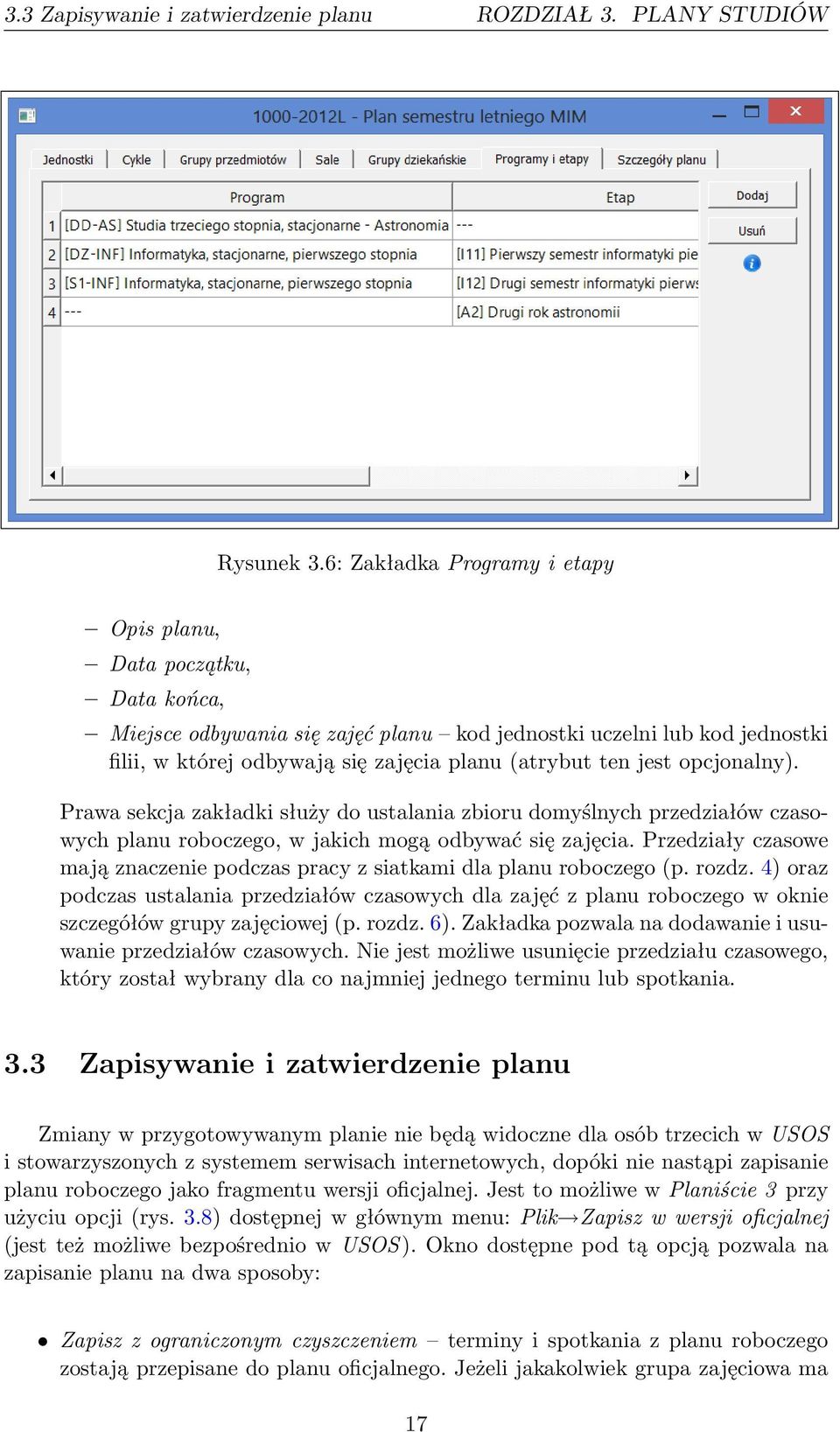 jest opcjonalny). Prawa sekcja zakładki służy do ustalania zbioru domyślnych przedziałów czasowych planu roboczego, w jakich mogą odbywać się zajęcia.