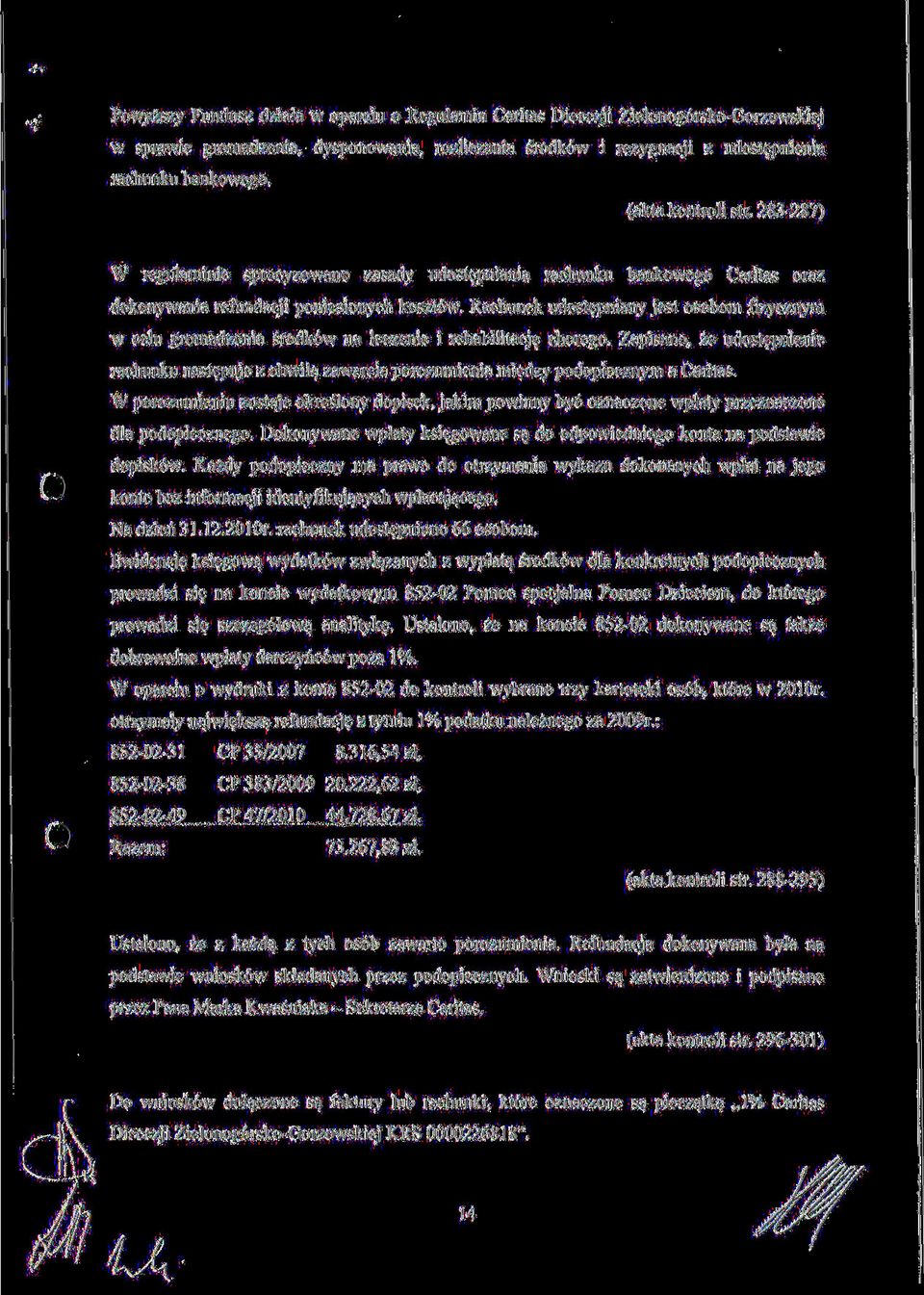 Rachunek udostepniany jest osobom flzycznym w celu gromadzenia srodk6w na leczenie i rehabilitacje chorego.