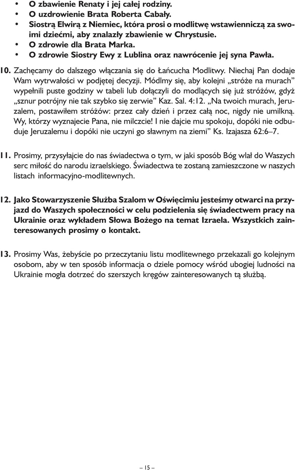 Niechaj Pan dodaje Wam wytrwałości w podjętej decyzji.