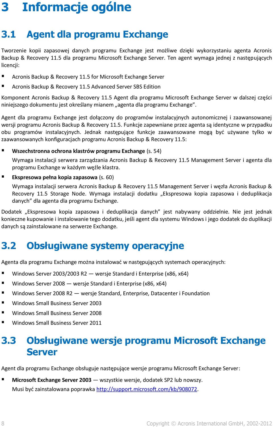 5 Advanced Server SBS Edition Komponent Acronis Backup & Recovery 11.