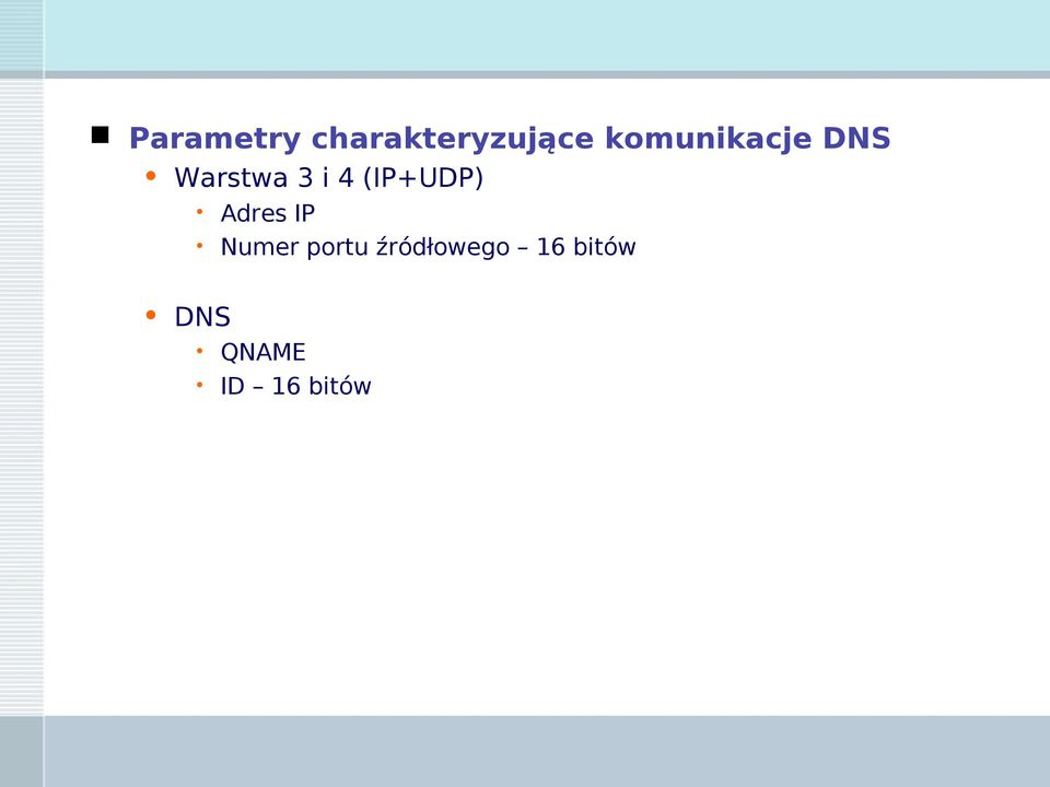 (IP+UDP) Adres IP Numer portu