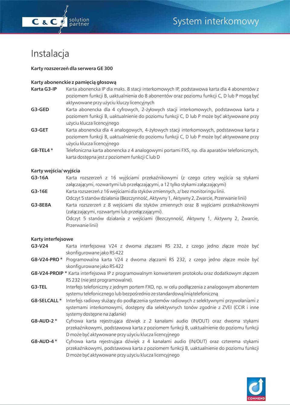 G3-GED Karta abonencka dla 4 cyfrowych, 2-żyłowych stacji interkomowych, podstawowa karta z poziomem funkcji B, uaktualnienie do poziomu funkcji C, D lub P może być aktywowane przy użyciu klucza