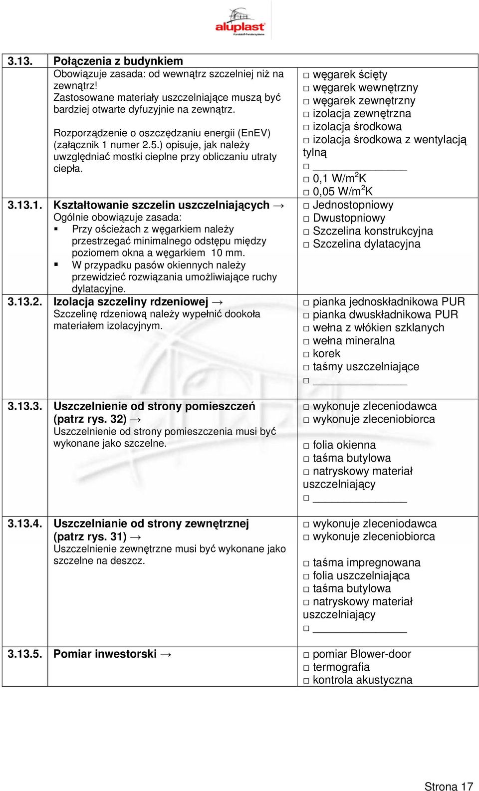 numer 2.5.) opisuje, jak należy uwzględniać mostki cieplne przy obliczaniu utraty ciepła. 3.13