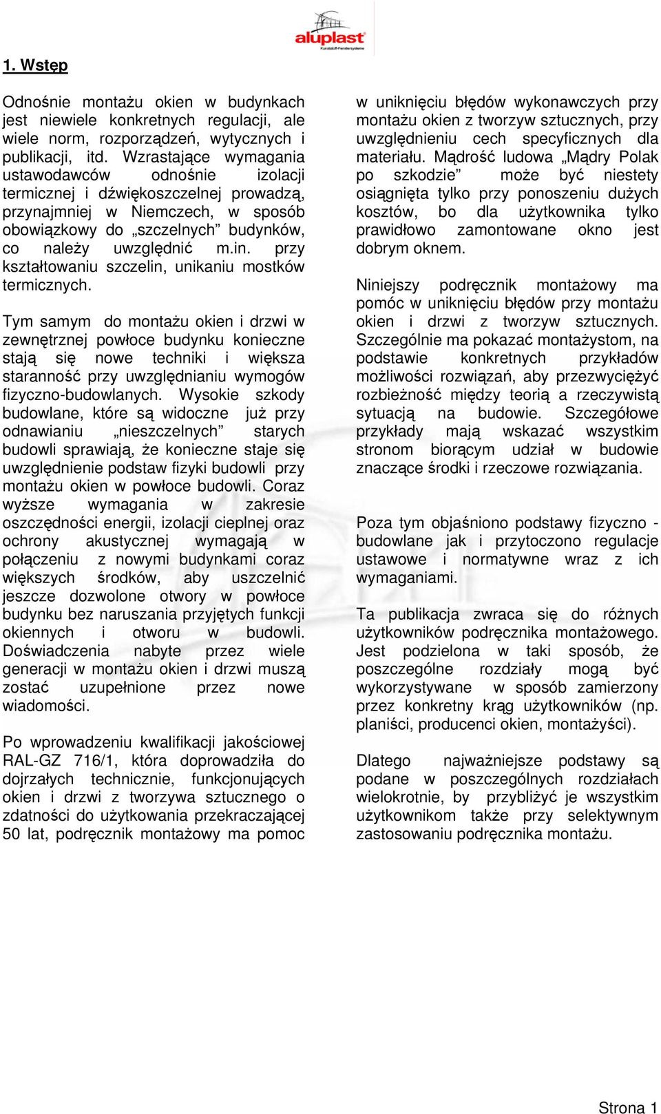 przy kształtowaniu szczelin, unikaniu mostków termicznych.