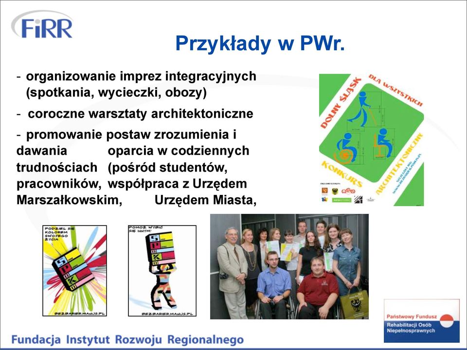 dawania oparcia w codziennych trudnościach (pośród studentów,