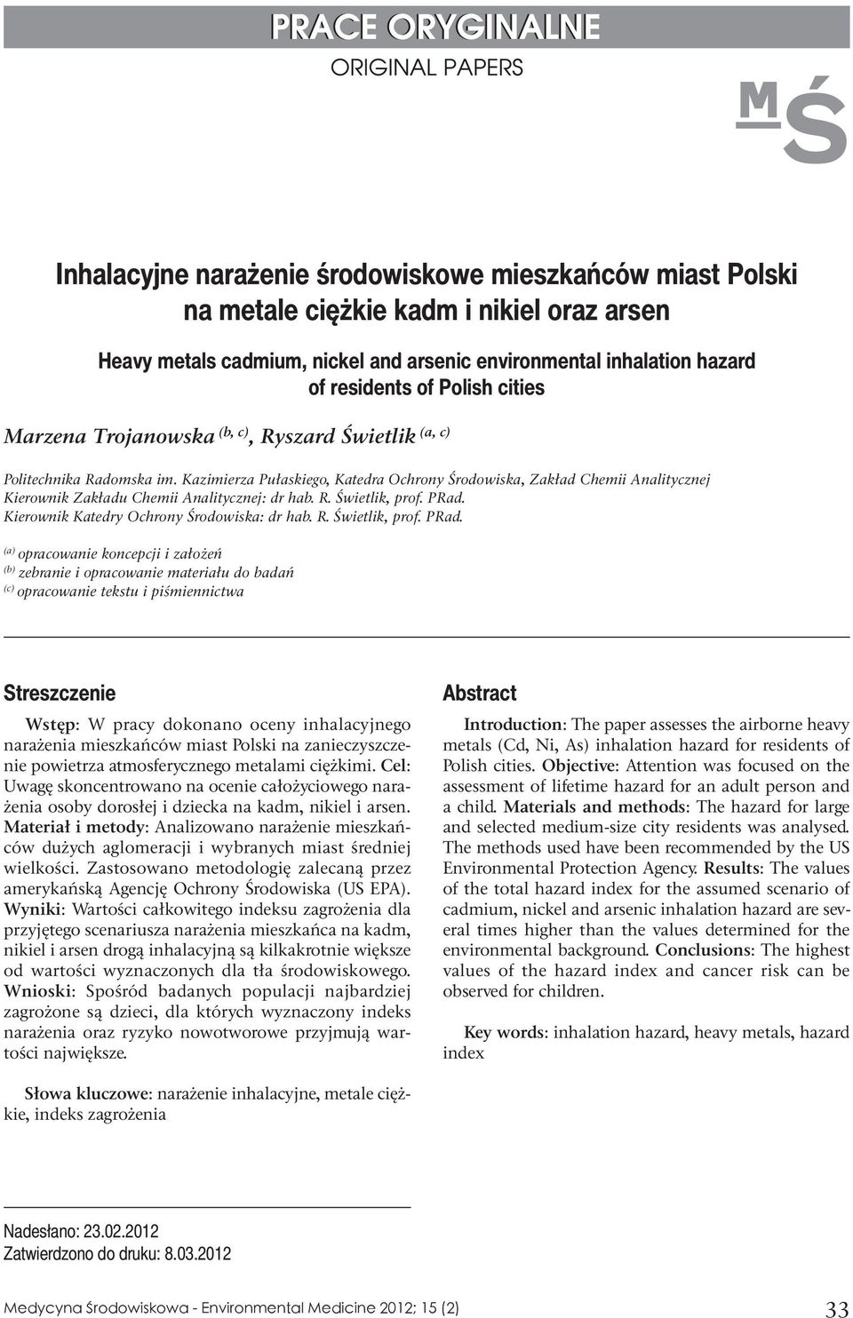 Kazimierza Pułaskiego, Katedra Ochrony Środowiska, Zakład Chemii Analitycznej Kierownik Zakładu Chemii Analitycznej: dr hab. R. Świetlik, prof. PRad.