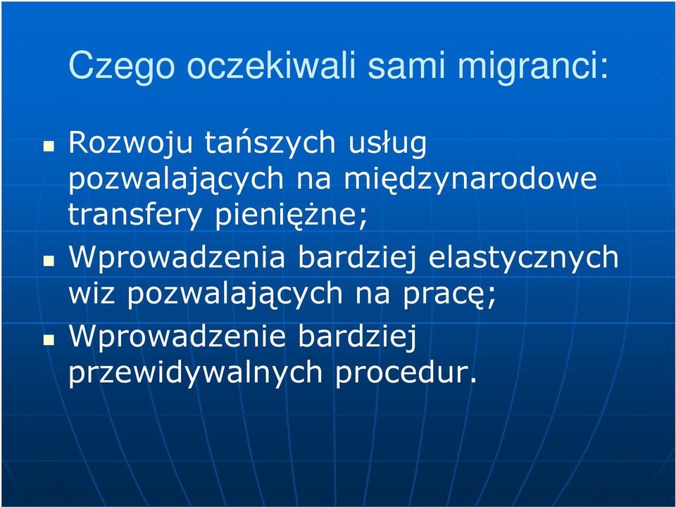 Wprowadzenia bardziej elastycznych wiz pozwalających