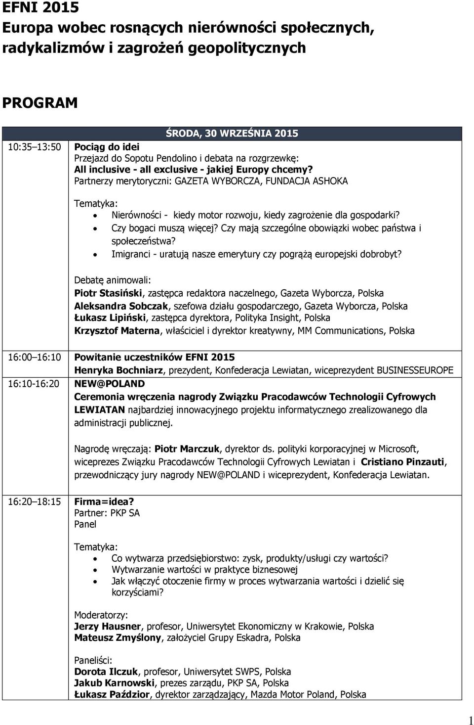 Czy bogaci muszą więcej? Czy mają szczególne obowiązki wobec państwa i społeczeństwa? Imigranci - uratują nasze emerytury czy pogrążą europejski dobrobyt?