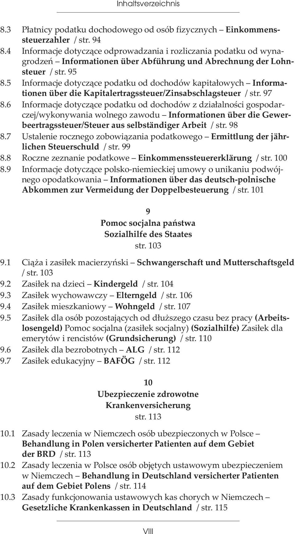 5 Informacje dotycz¹ce podatku od dochodów kapita³owych Informationen über die Kapitalertragssteuer/Zinsabschlagsteuer / str. 97 8.