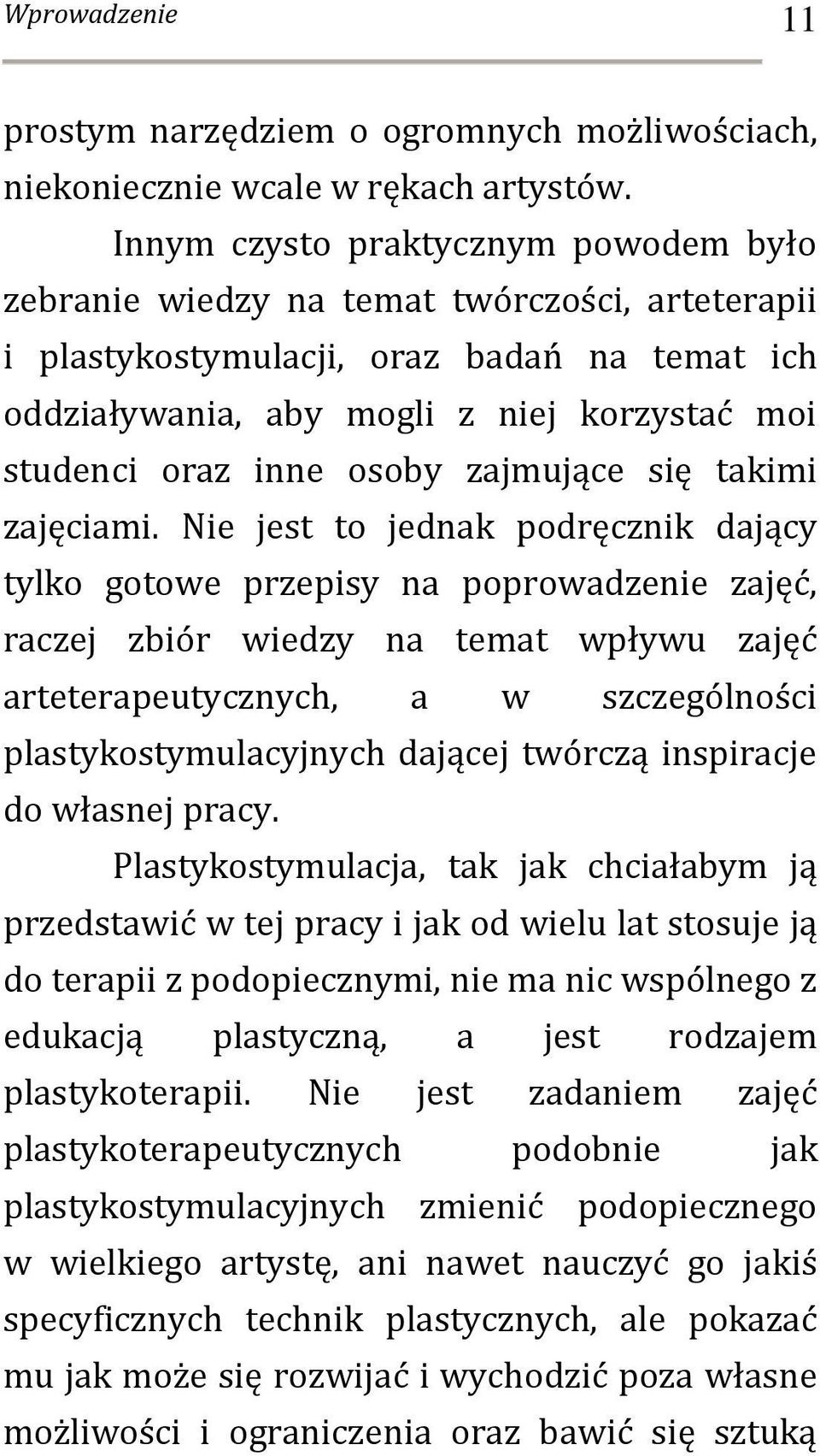 osoby zajmujące się takimi zajęciami.