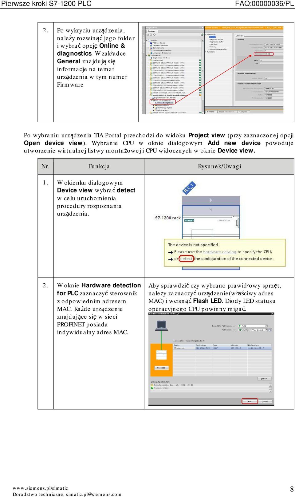 Wybranie CPU w oknie dialogowym Add new device powoduje utworzenie wirtualnej listwy montażowej i CPU widocznych w oknie Device view. Nr. Funkcja Rysunek/Uwagi 1.