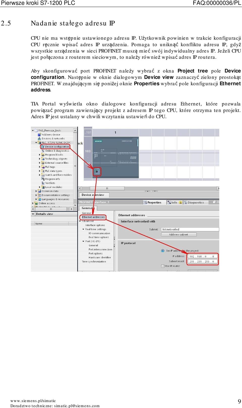 Jeżeli CPU jest połączona z routerem sieciowym, to należy również wpisać adres IP routera. Aby skonfigurować port PROFINET należy wybrać z okna Project tree pole Device configuration.