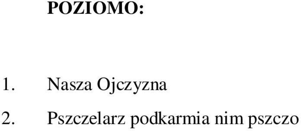mieszka y w niej pszczo y w redniowieczu w puszczy/zrobiona w drzewie/ 9.