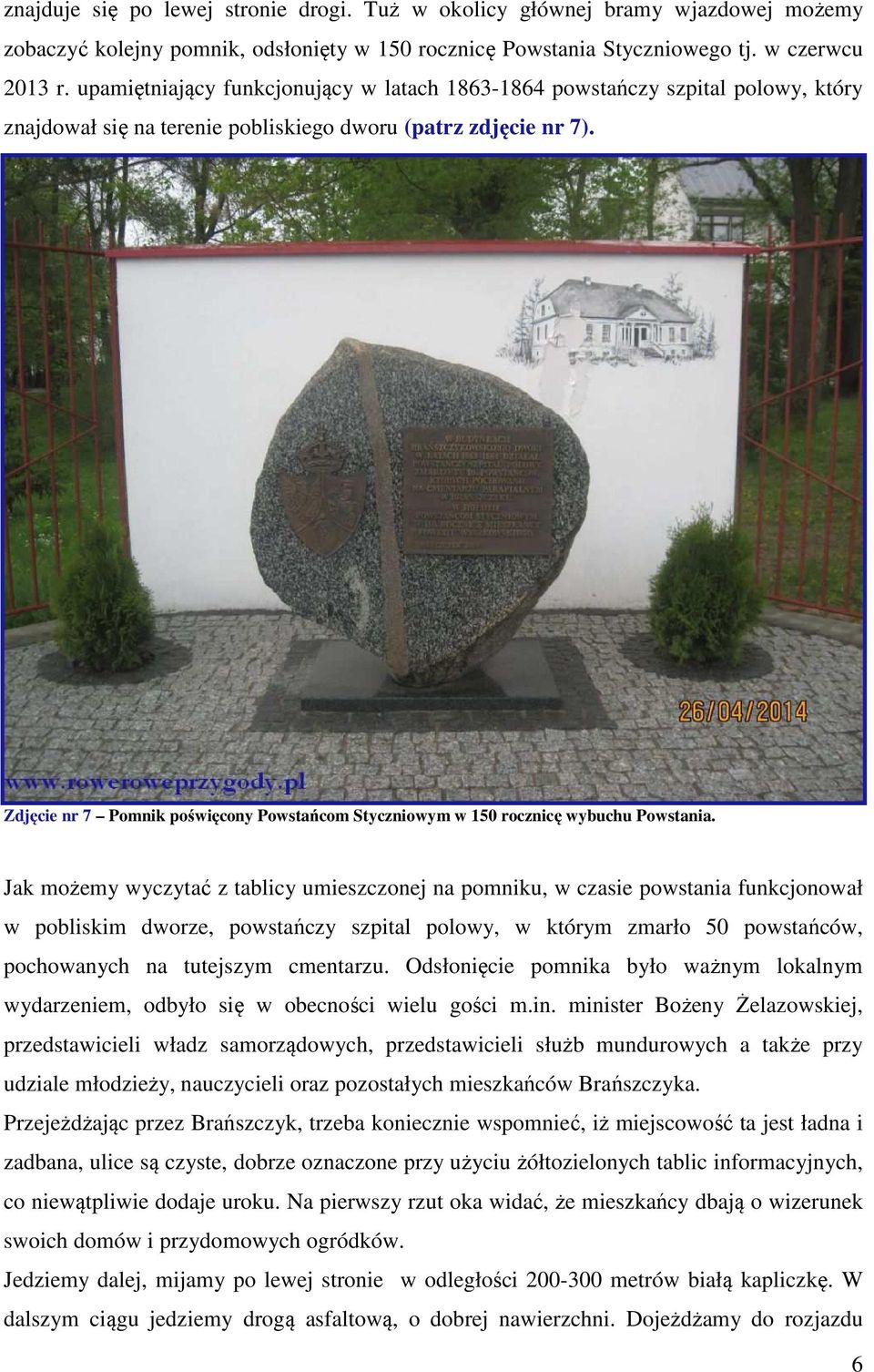 Zdjęcie nr 7 Pomnik poświęcony Powstańcom Styczniowym w 150 rocznicę wybuchu Powstania.