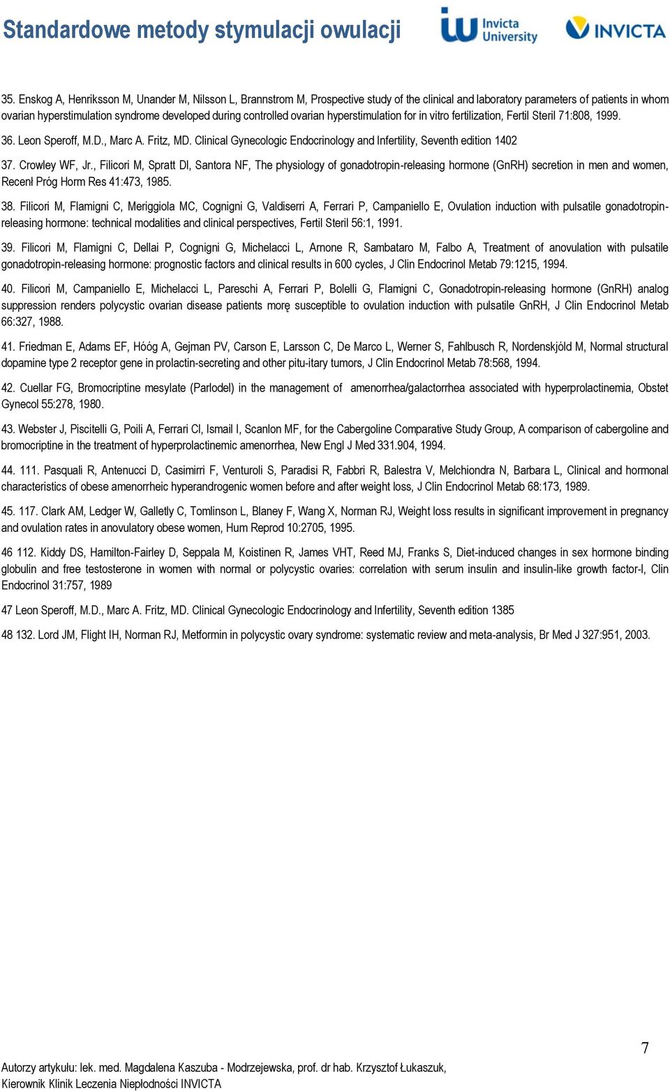 Clinical Gynecologic Endocrinology and Infertility, Seventh edition 1402 37. Crowley WF, Jr.