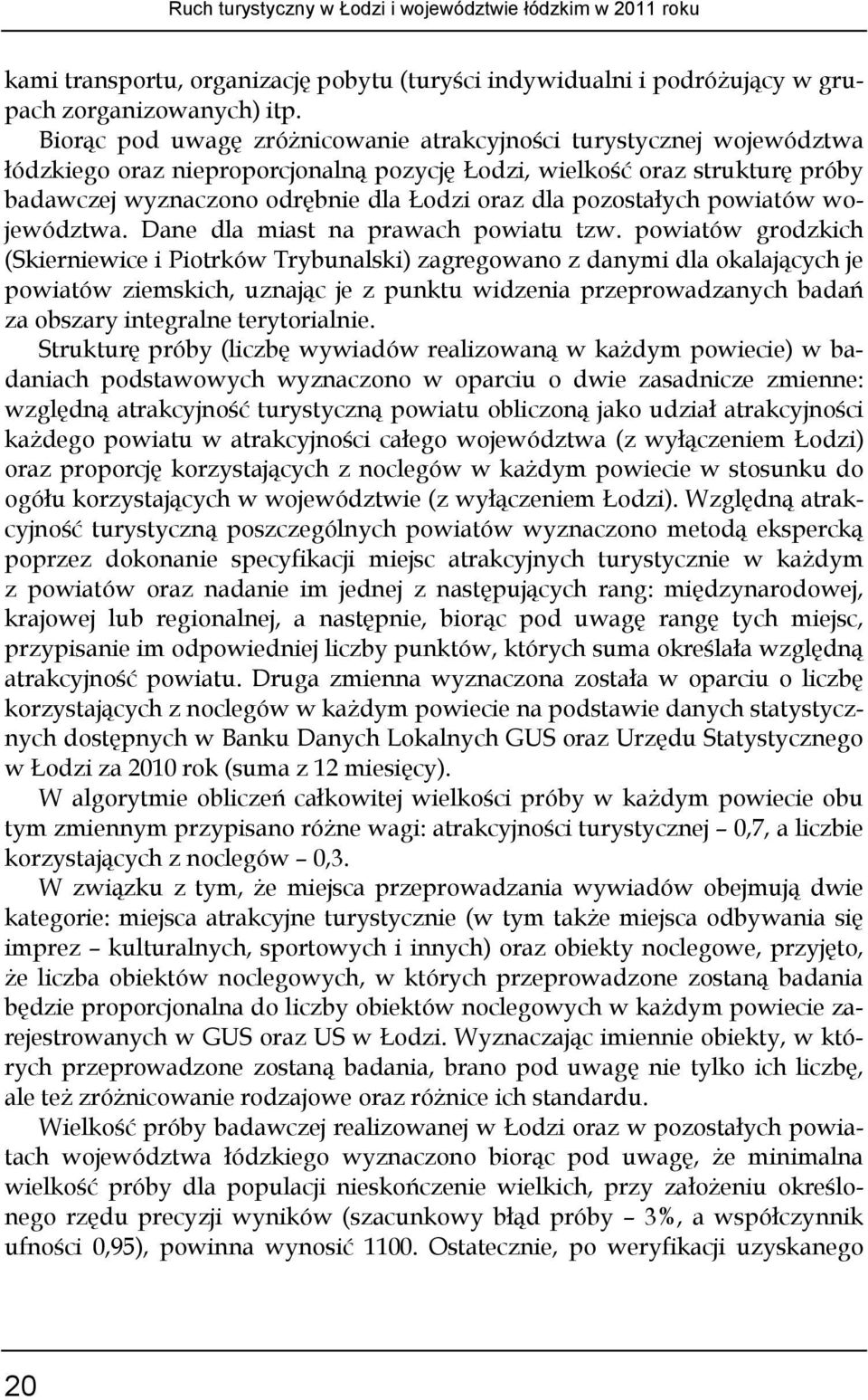pozostałych powiatów województwa. Dane dla miast na prawach powiatu tzw.