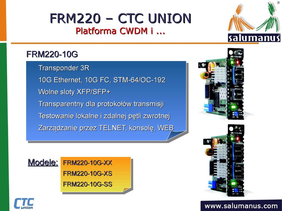 sloty XFP/SFP+ Transparentny dla protokołów transmisji Testowanie