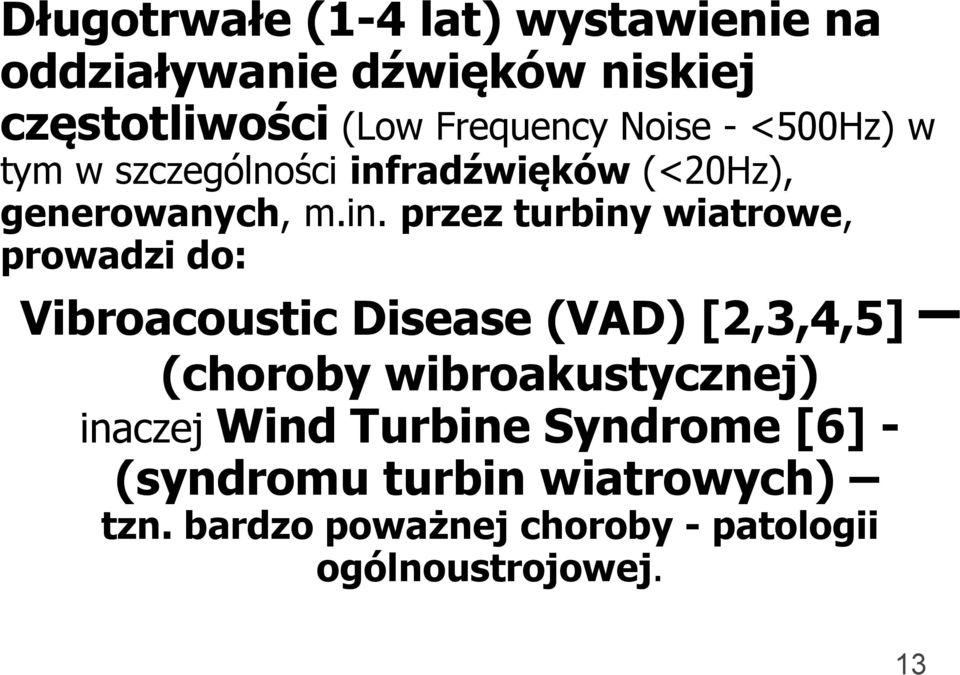 radźwięków (<20Hz), generowanych, m.in.