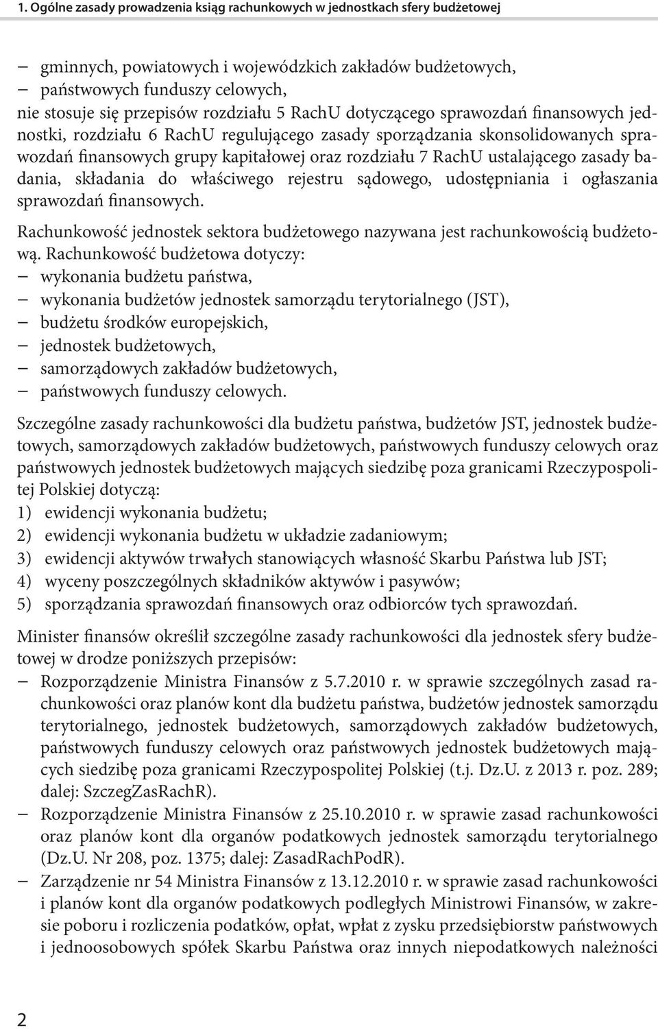 ustalającego zasady badania, składania do właściwego rejestru sądowego, udostępniania i ogłaszania sprawozdań finansowych.