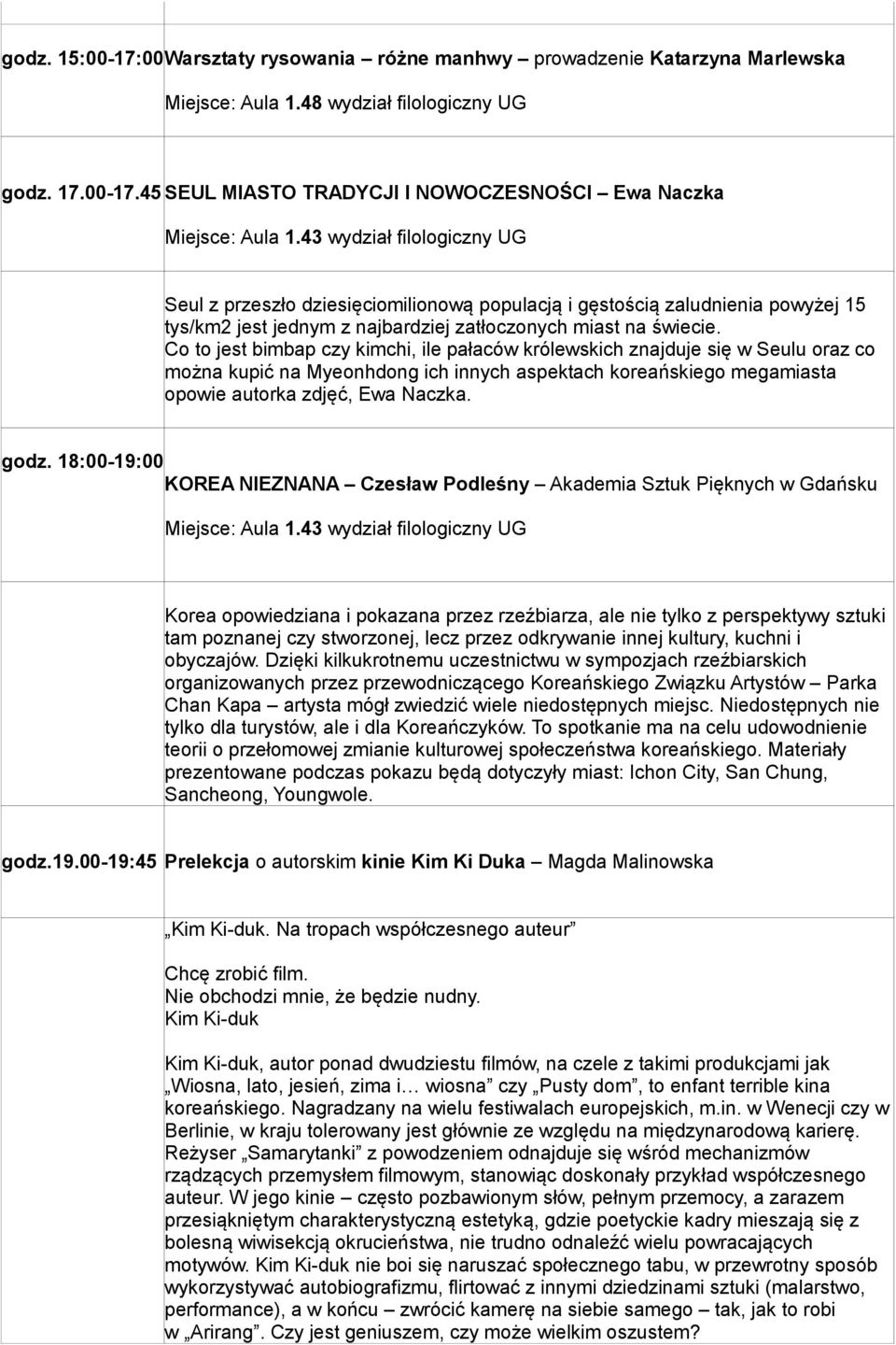 45 SEUL MIASTO TRADYCJI I NOWOCZESNOŚCI Ewa Naczka Seul z przeszło dziesięciomilionową populacją i gęstością zaludnienia powyżej 15 tys/km2 jest jednym z najbardziej zatłoczonych miast na świecie.