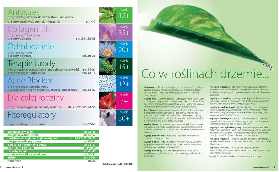 12-13 program przeciwtrądzikowy dla cery skłonnej do trądziku, tłustej i mieszanej str. 44-47 program pielęgnacji dla całej rodziny str.