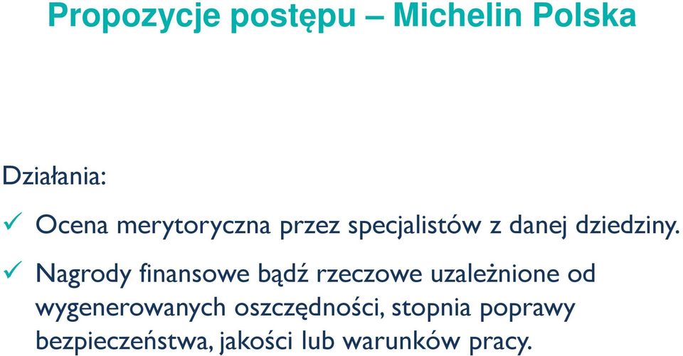 Nagrody finansowe bądź rzeczowe uzaleŝnione od