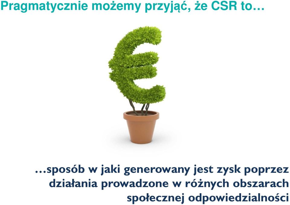 poprzez działania prowadzone w