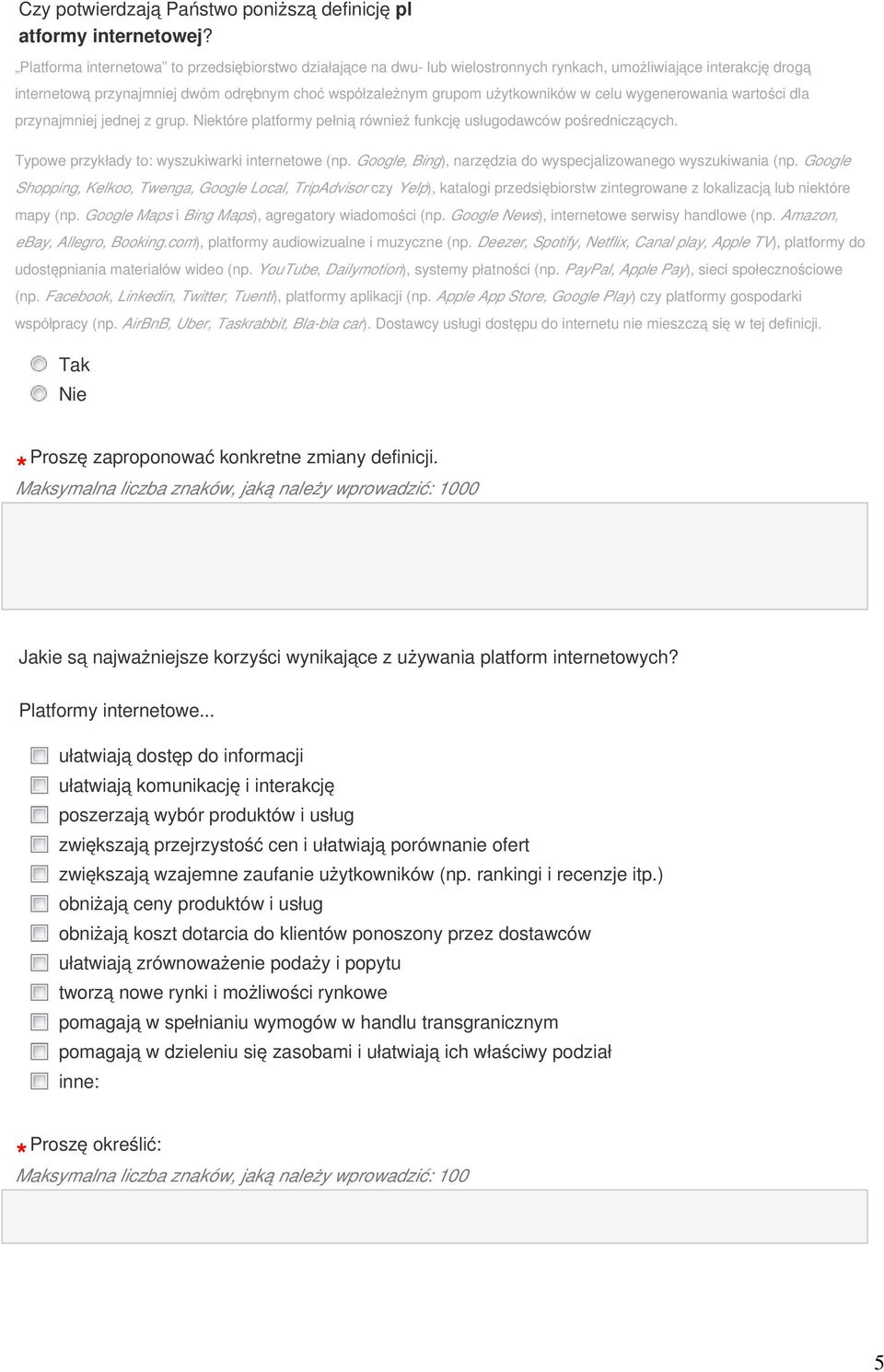 celu wygenerowania wartości dla przynajmniej jednej z grup. które platformy pełnią również funkcję usługodawców pośredniczących. Typowe przykłady to: wyszukiwarki internetowe (np.