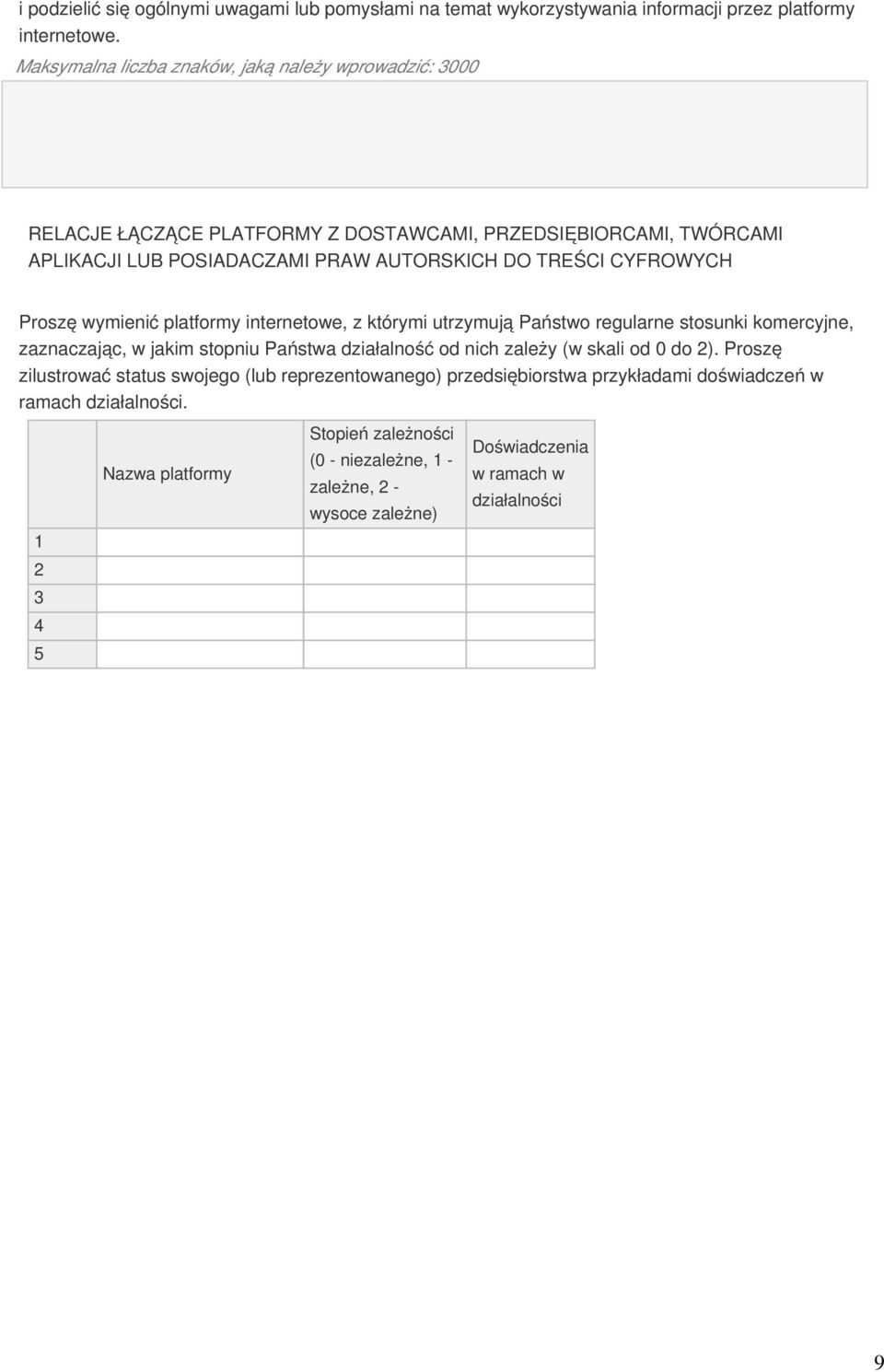 CYFROWYCH Proszę wymienić platformy internetowe, z którymi utrzymują Państwo regularne stosunki komercyjne, zaznaczając, w jakim stopniu Państwa działalność od nich zależy (w skali od