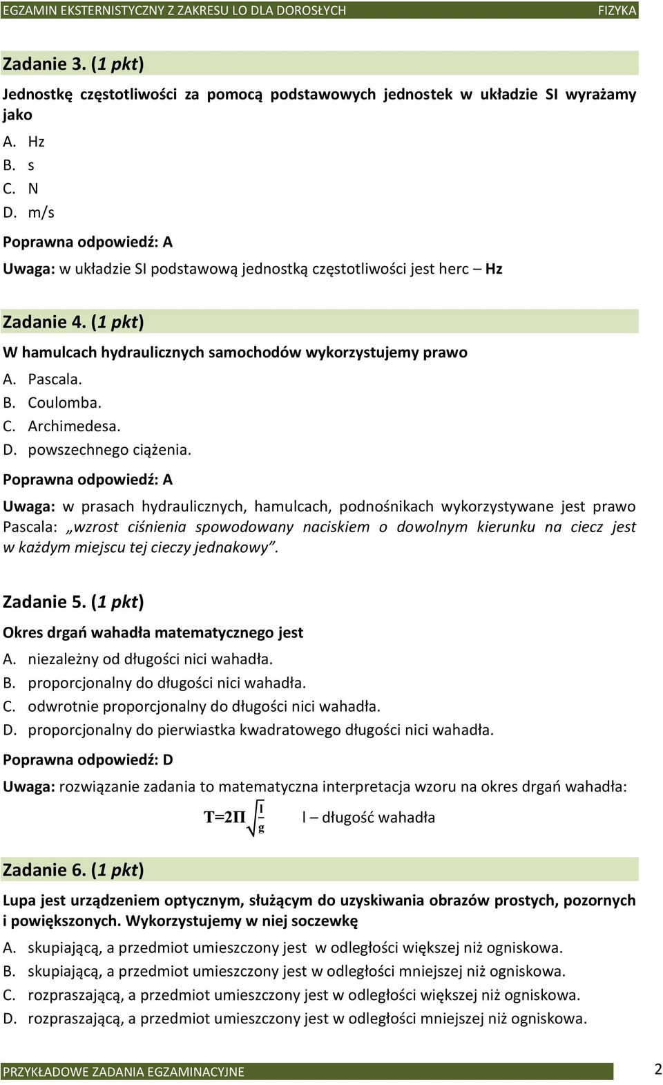 C. Archimedesa. D. powszechnego ciążenia.