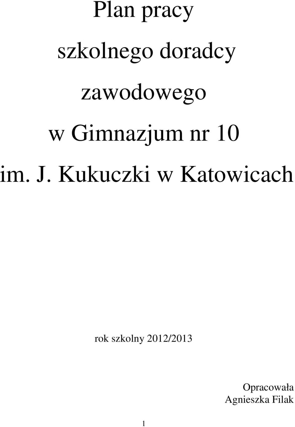 Kukuczki w Katowicach rok szkolny