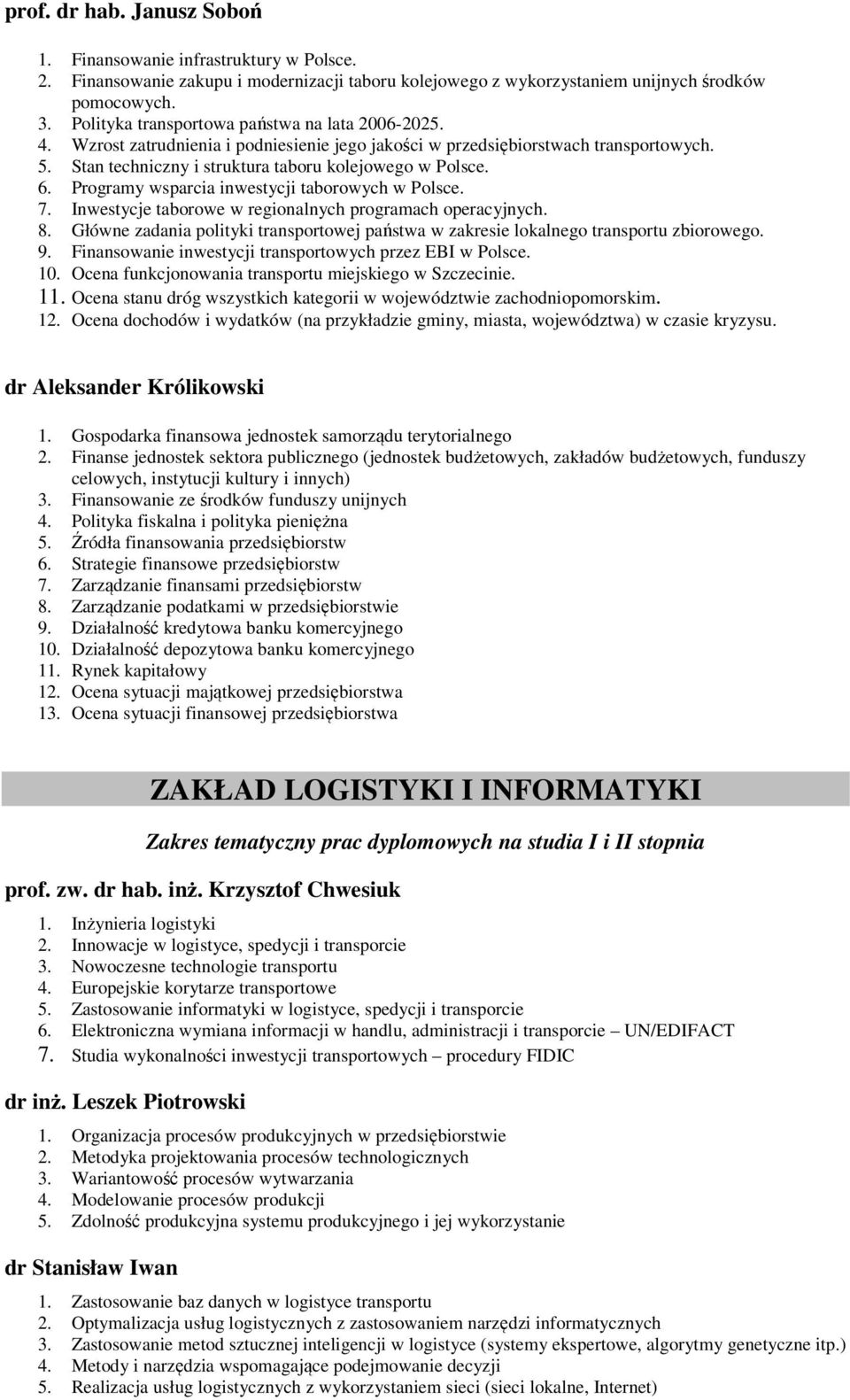 Programy wsparcia inwestycji taborowych w Polsce. 7. Inwestycje taborowe w regionalnych programach operacyjnych. 8.