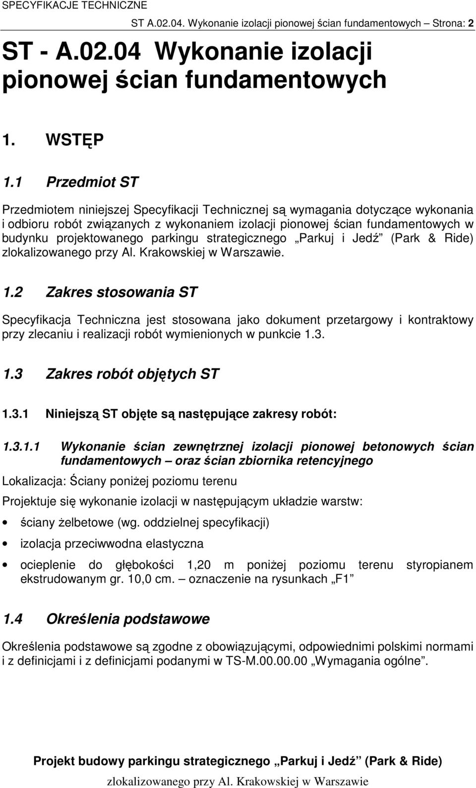 parkingu strategicznego Parkuj i Jedź (Park & Ride). 1.