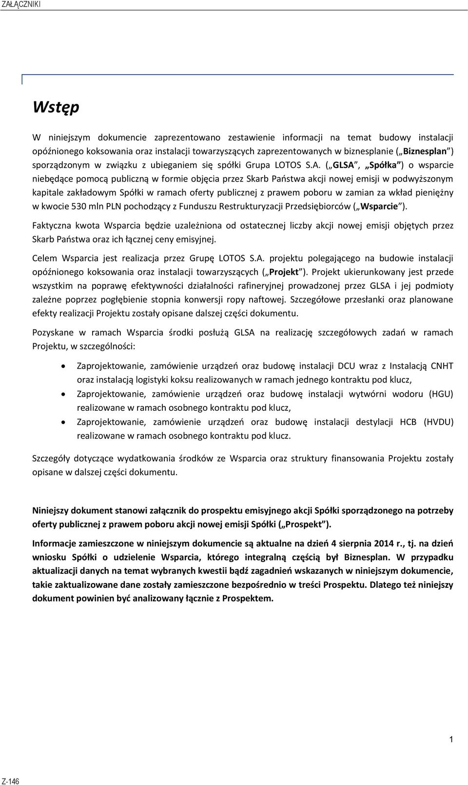 ( GLSA, Spółka ) o wsparcie niebędące pomocą publiczną w formie objęcia przez Skarb Państwa akcji nowej emisji w podwyższonym kapitale zakładowym Spółki w ramach oferty publicznej z prawem poboru w