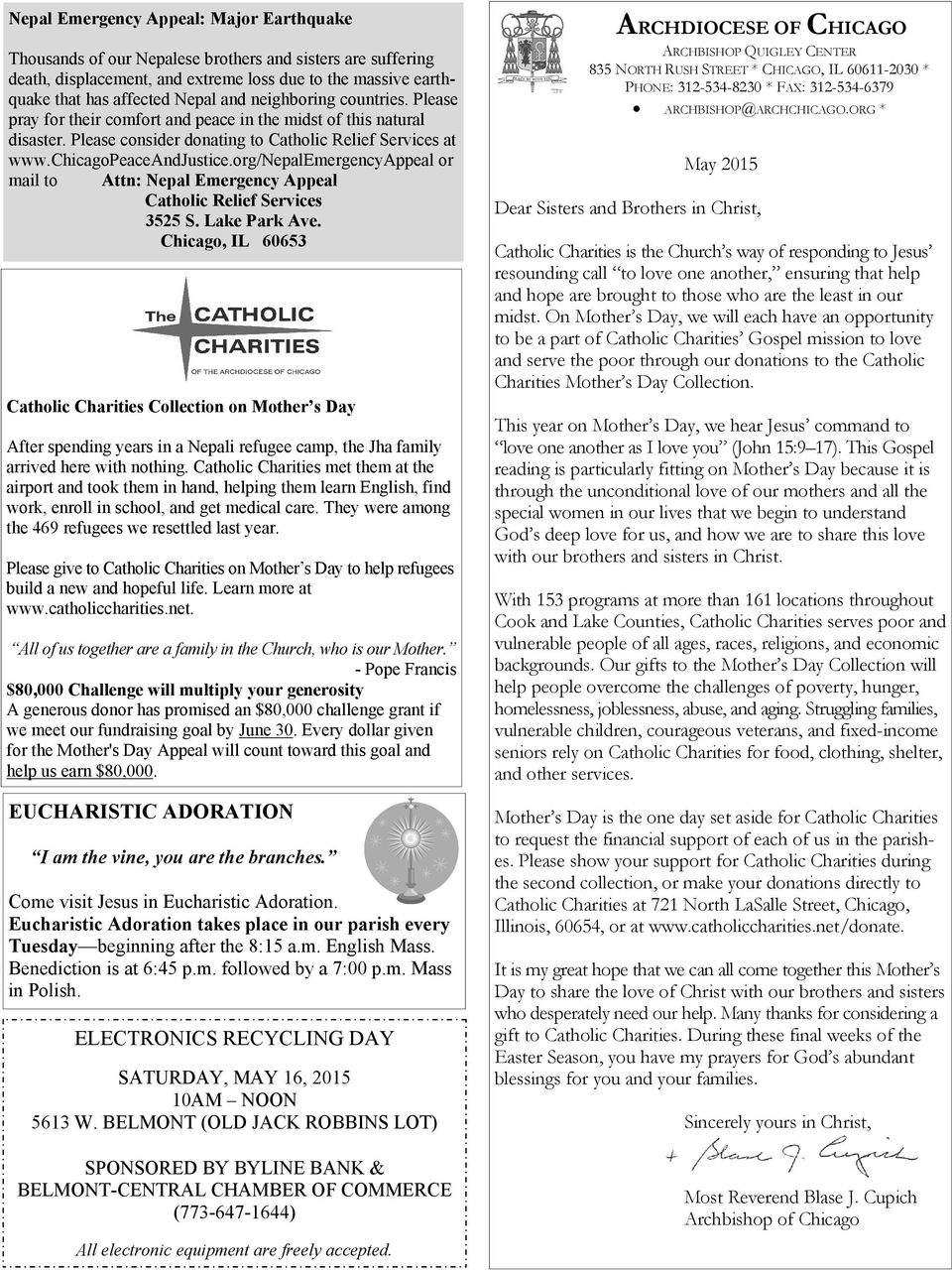 org/nepalemergencyappeal or mail to Attn: Nepal Emergency Appeal Catholic Relief Services 3525 S. Lake Park Ave.