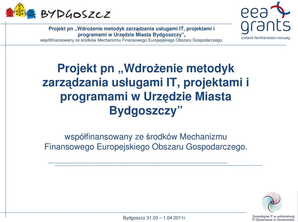 Miasta Bydgoszczy współfinansowany ze środków