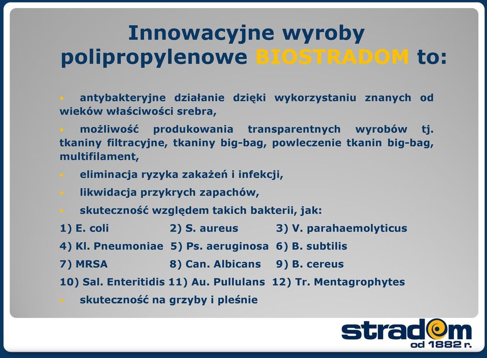 tkaniny filtracyjne, tkaniny big-bag, powleczenie tkanin big-bag, multifilament, eliminacja ryzyka zakażeń i infekcji, likwidacja przykrych zapachów,