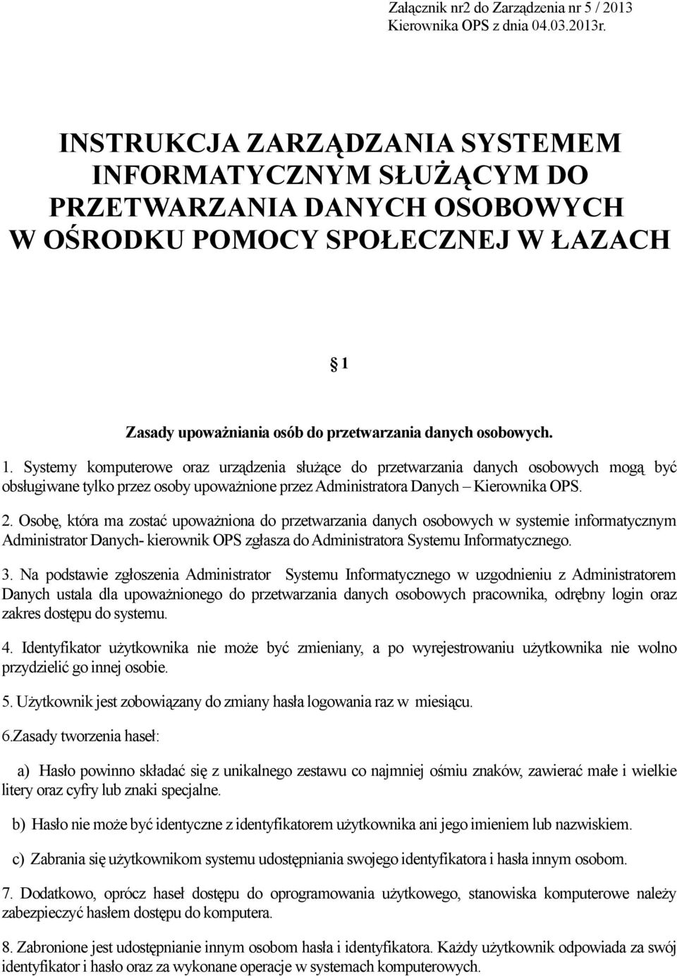 Zasady upoważniania osób do przetwarzania danych osobowych. 1.