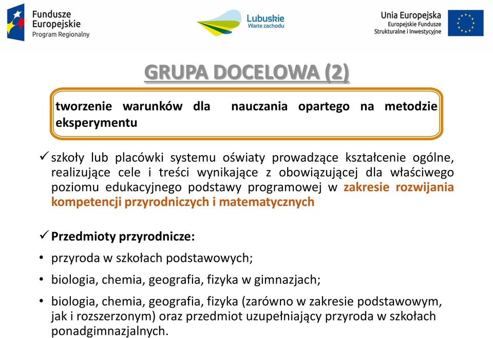 kompetencji przyrodniczych i matematycznych Przedmioty przyrodnicze: przyroda w szkołach podstawowych; biologia, chemia, geografia, fizyka w