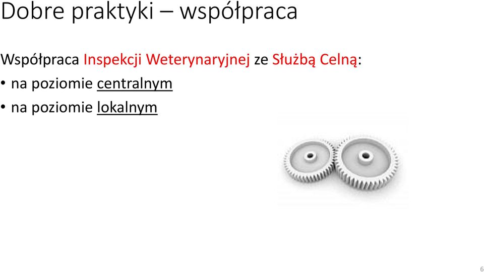 Weterynaryjnej ze Służbą