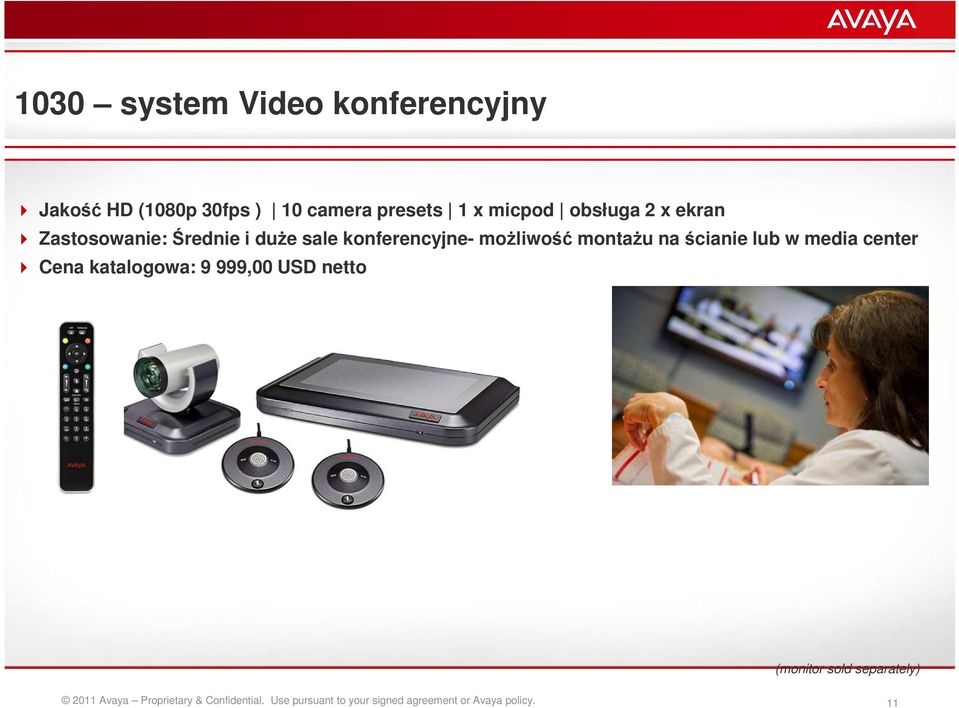 ścianie lub w media center Cena katalogowa: 9 999,00 USD netto (monitor sold separately)