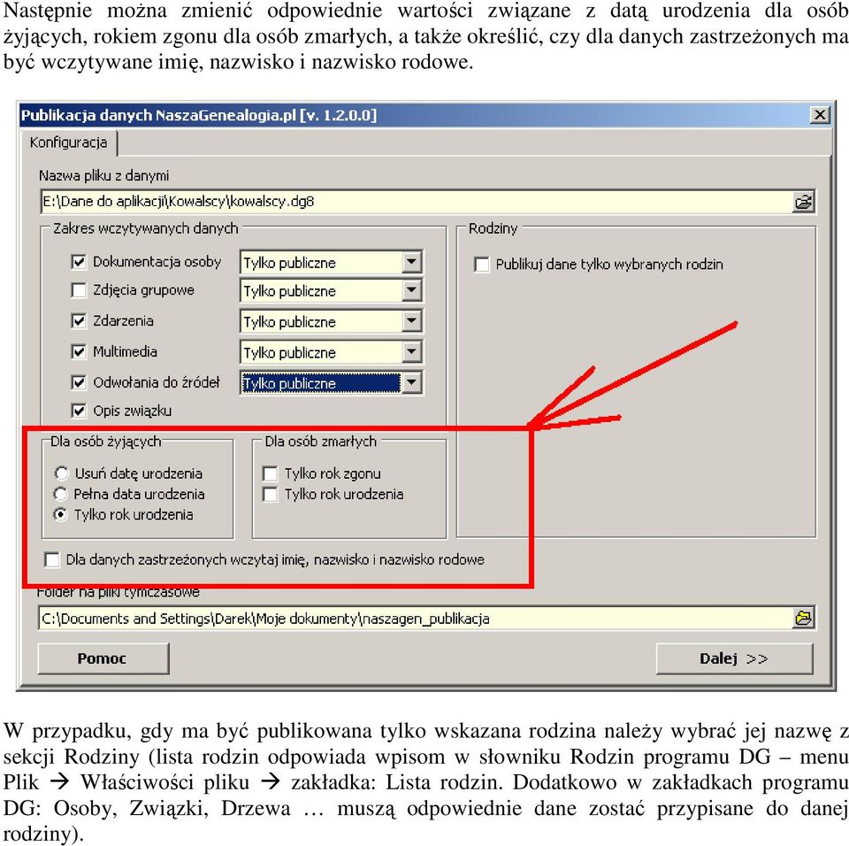 W przypadku, gdy ma być publikowana tylko wskazana rodzina należy wybrać jej nazwę z sekcji Rodziny (lista rodzin odpowiada wpisom w