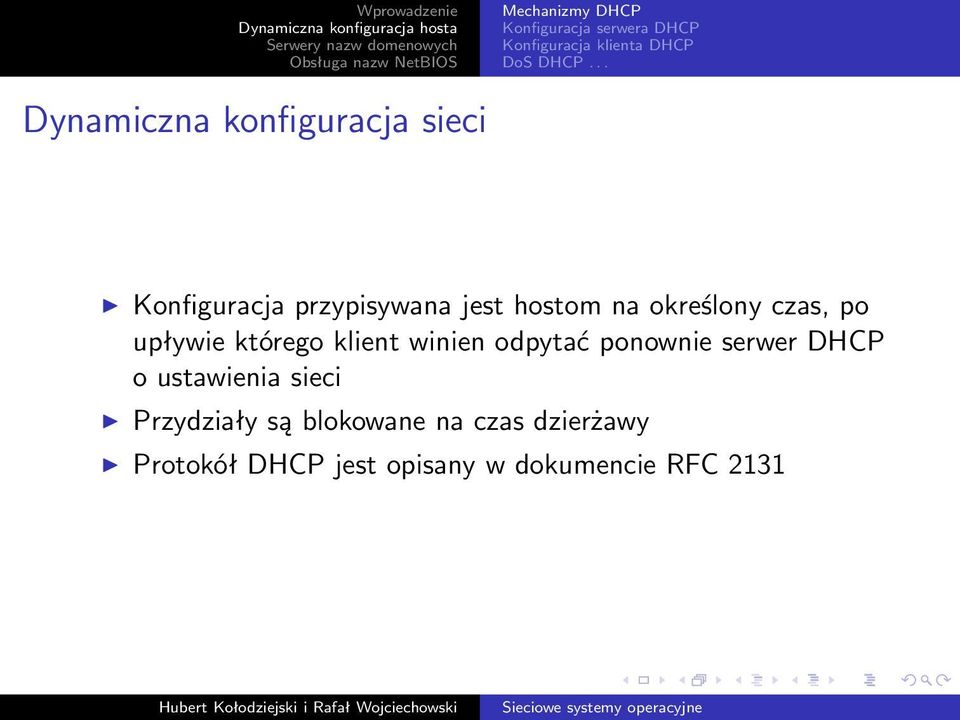 czas, po upływie którego klient winien odpytać ponownie serwer DHCP o ustawienia