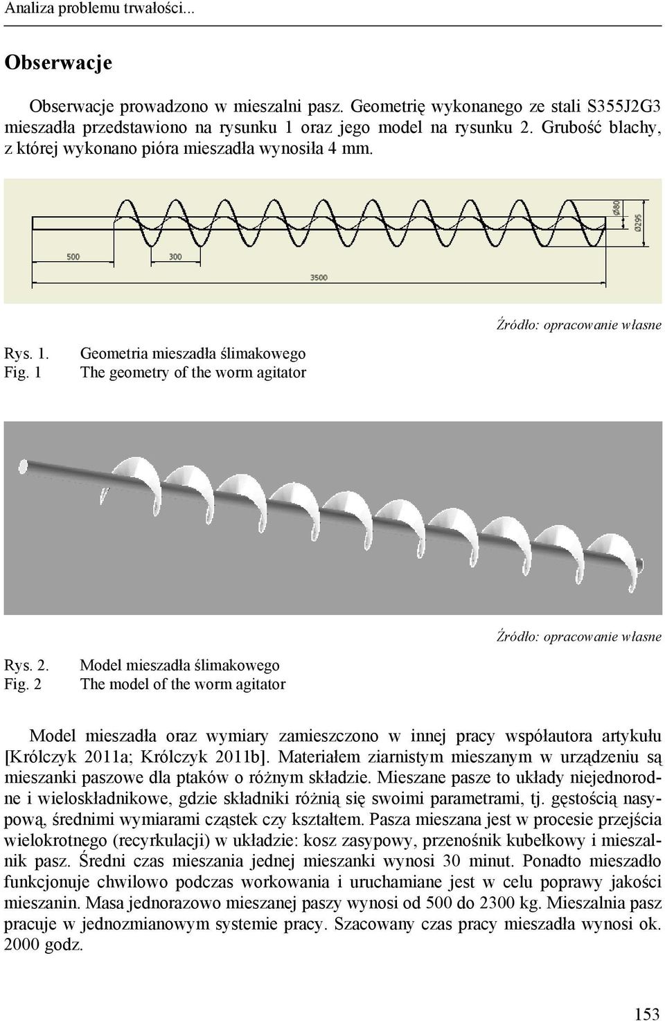 1 Geometria mieszadła ślimakowego The geometry of the worm agitator Źródło: opracowanie własne Rys. 2. Fig.