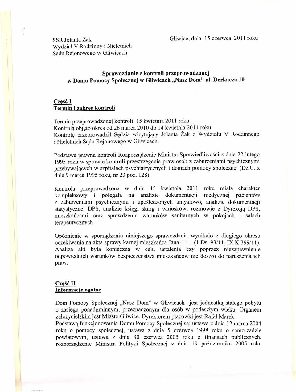 wizytujący Jolanta Żak z Wydziału V Rodzinnego i Nieletnich Sądu Rejonowego w Gliwicach.