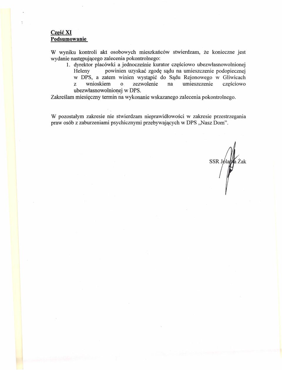 wystąpić do Sądu Rejonowego w Gliwicach z wnioskiem o zezwolenie na umieszczenie częściowo ubezwłasnowolnionej w DPS.