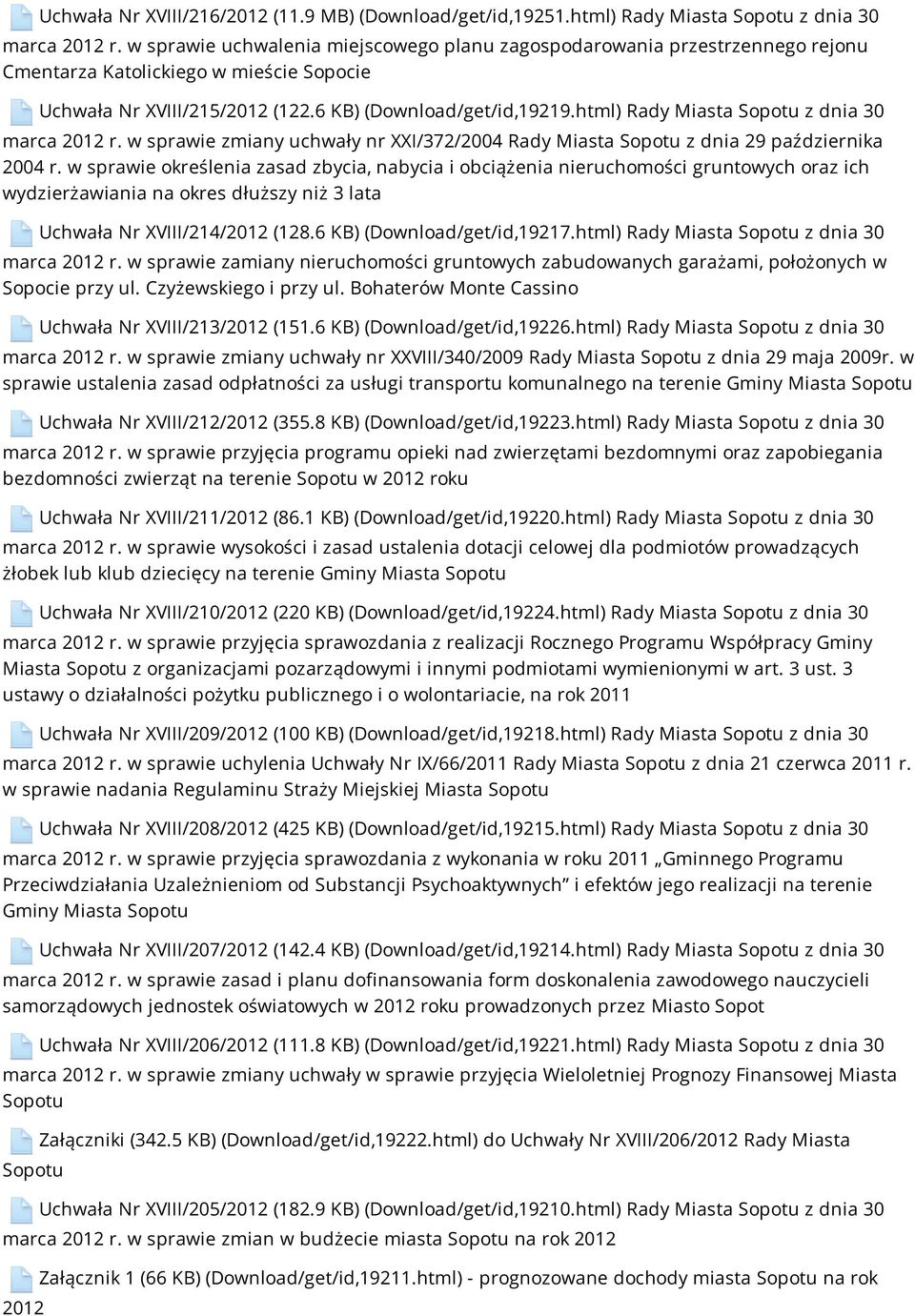 html) Rady Miasta Sopotu z dnia 30 marca 2012 r. w sprawie zmiany uchwały nr XXI/372/2004 Rady Miasta Sopotu z dnia 29 października 2004 r.