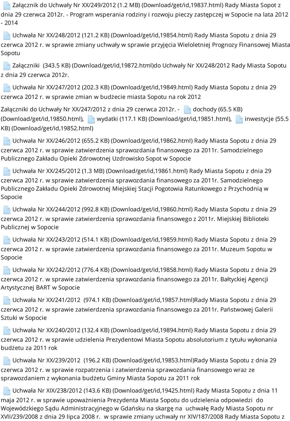 w sprawie zmiany uchwały w sprawie przyjęcia Wieloletniej Prognozy Finansowej Miasta Sopotu Załączniki (343.5 KB) (Download/get/id,19872.