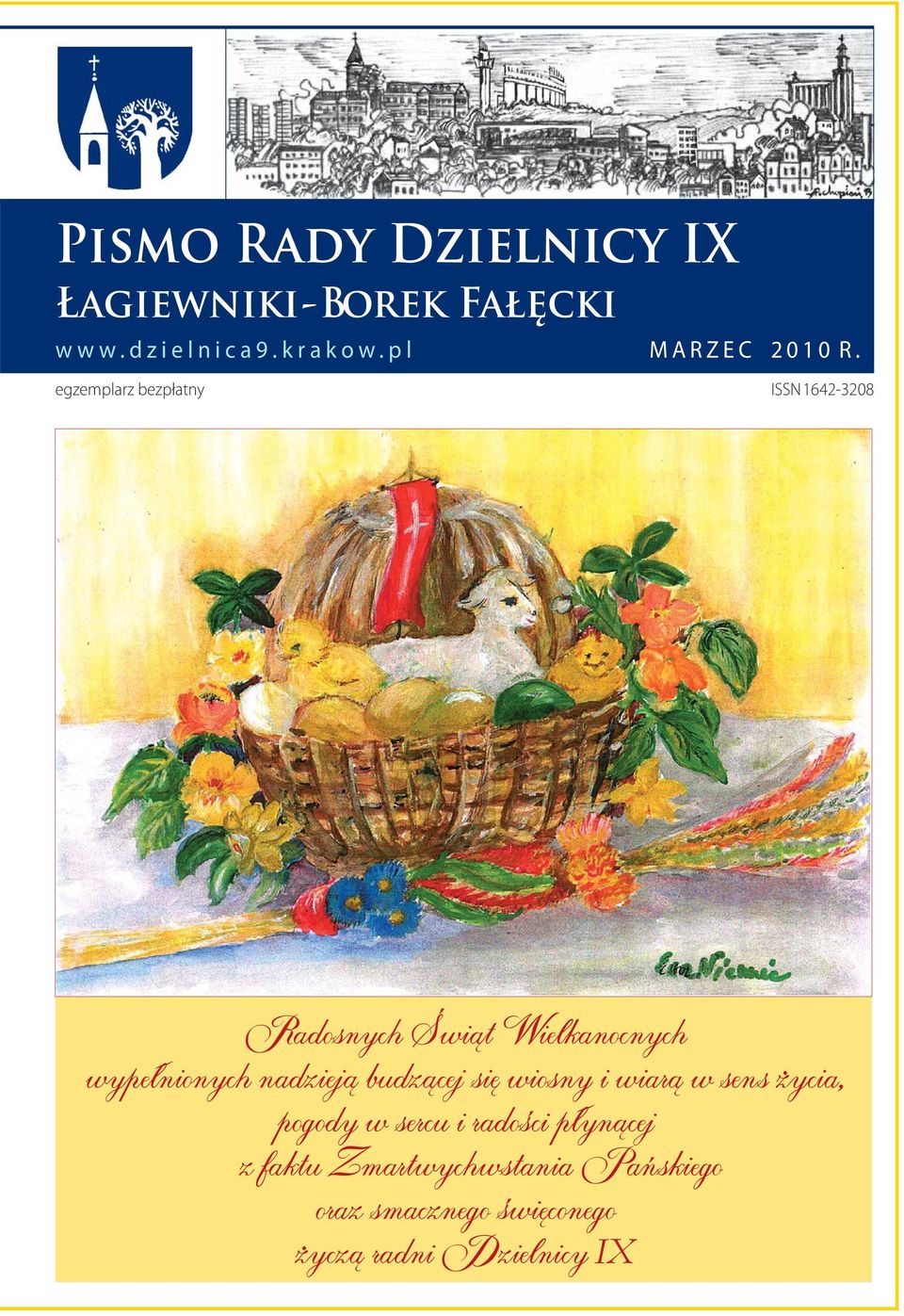 nadzieją budzącej się wiosny i wiarą w sens życia, pogody w sercu i radości