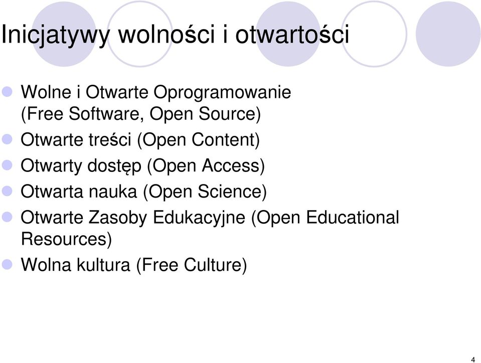 dostęp (Open Access) Otwarta nauka (Open Science) Otwarte Zasoby